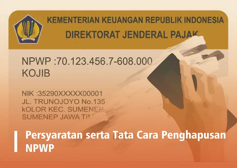 Persyaratan serta Tata Cara Penghapusan NPWP