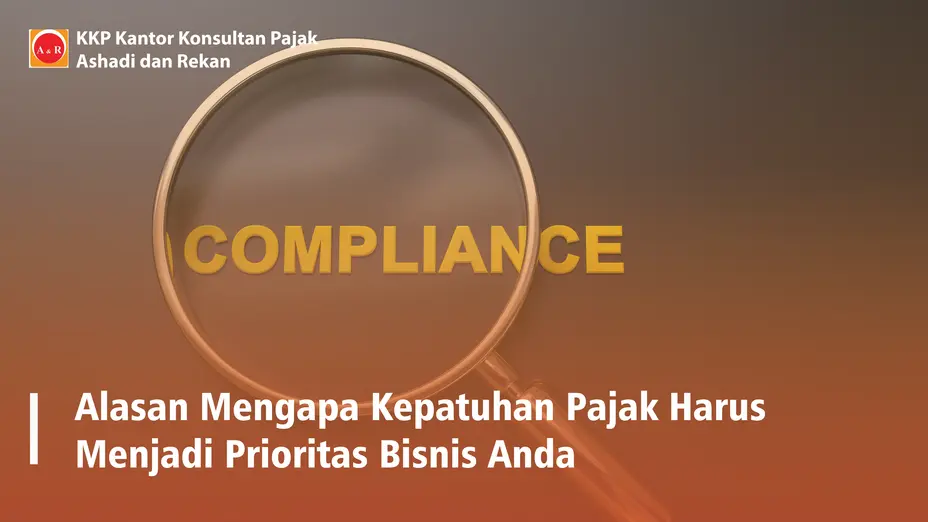Alasan Mengapa Kepatuhan Pajak Harus Menjadi Prioritas Bisnis Anda