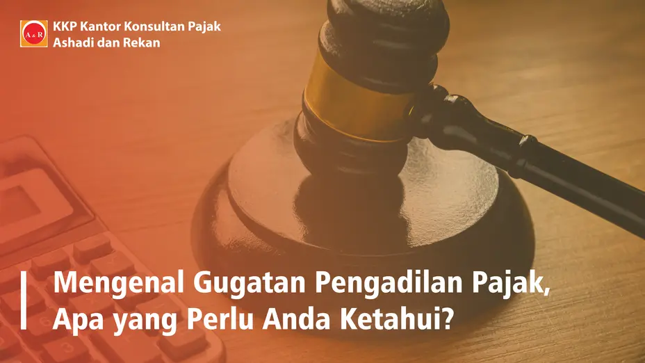 Mengenal Gugatan Pengadilan Pajak