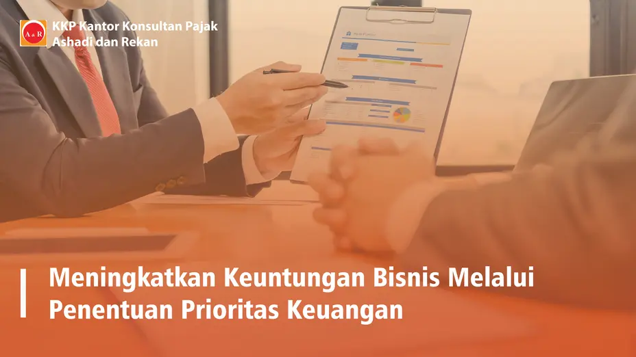 Meningkatkan Keuntungan Bisnis Melalui Penentuan Prioritas Keuangan