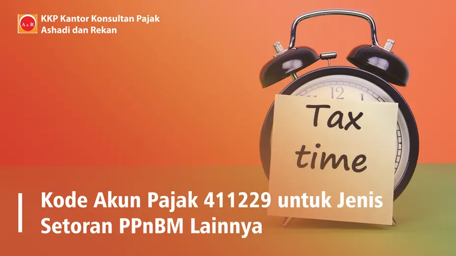 Kode Akun Pajak 411229 untuk Jenis Setoran PPnBM Lainnya